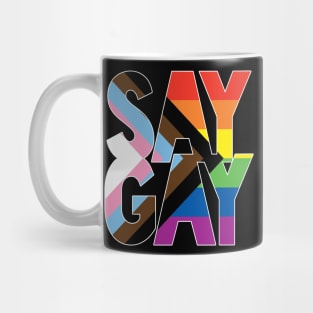 SAY GAY. Say it loud, say it proud Mug